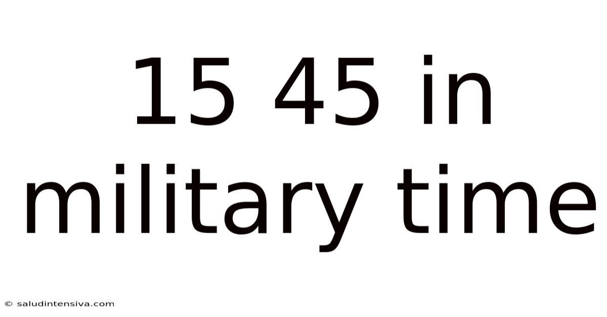 15 45 In Military Time