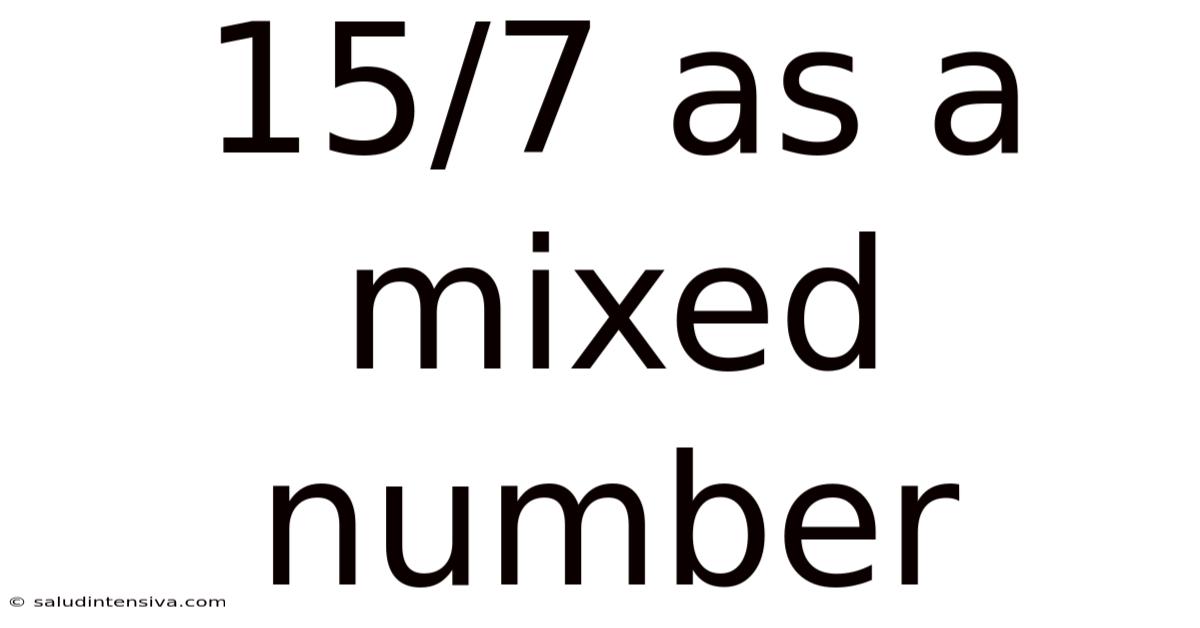 15/7 As A Mixed Number