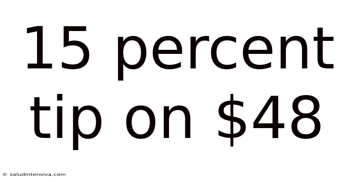 15 Percent Tip On $48