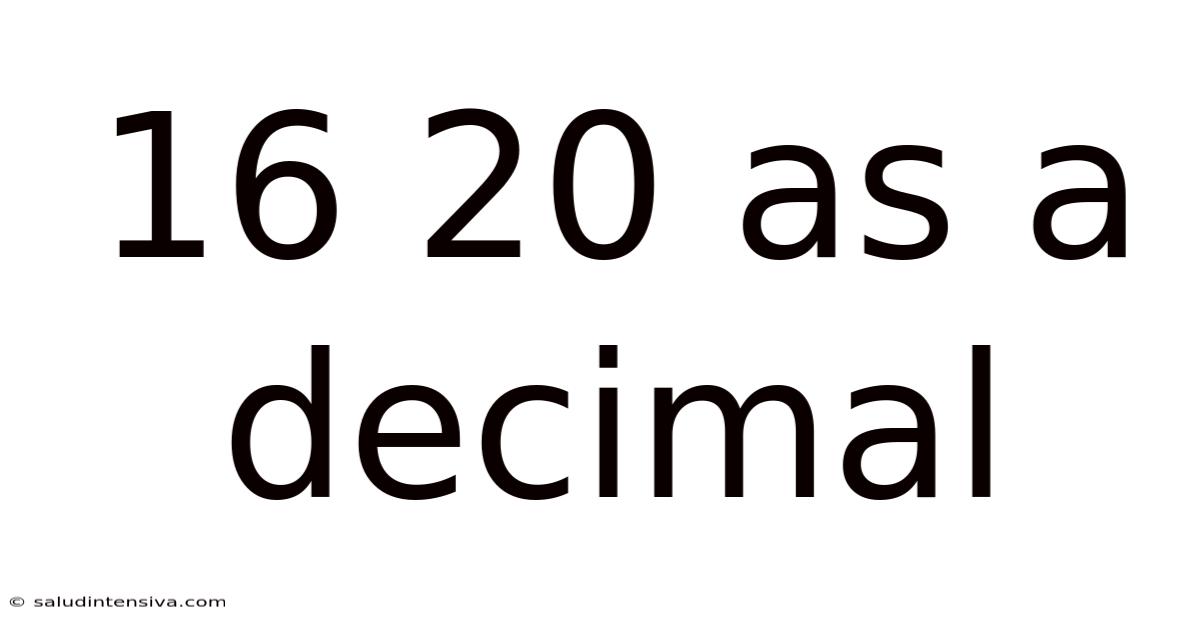 16 20 As A Decimal