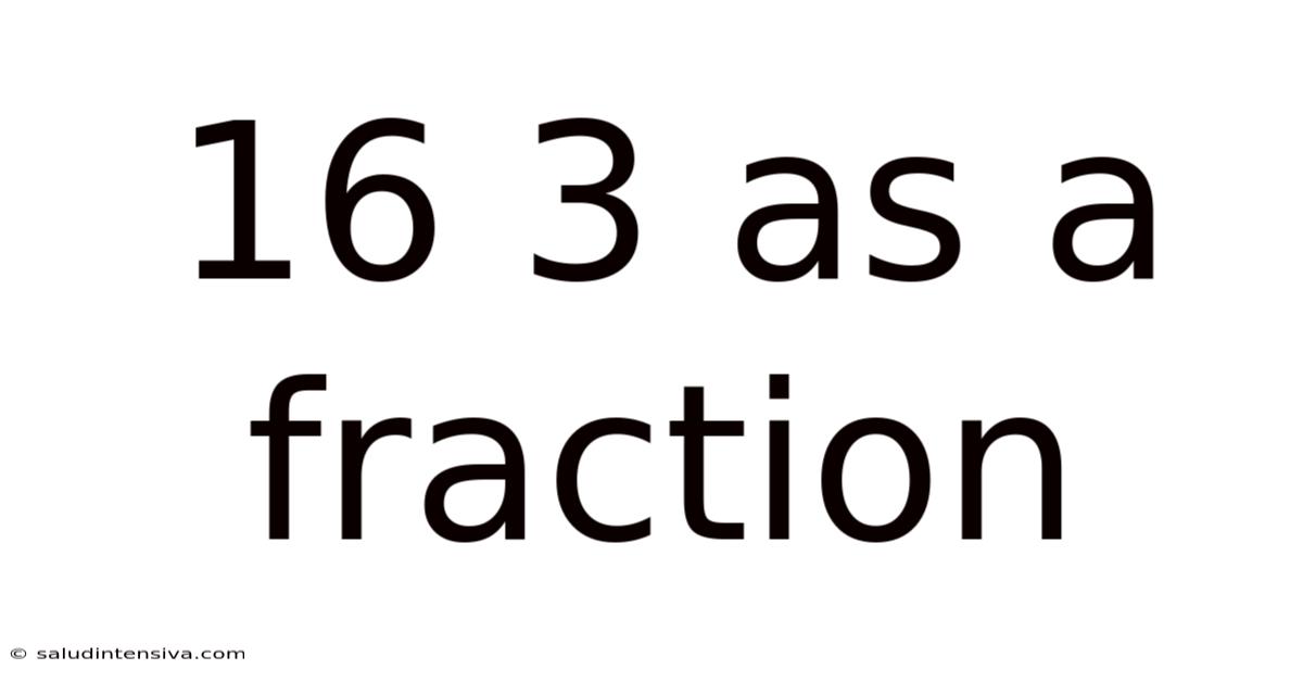 16 3 As A Fraction