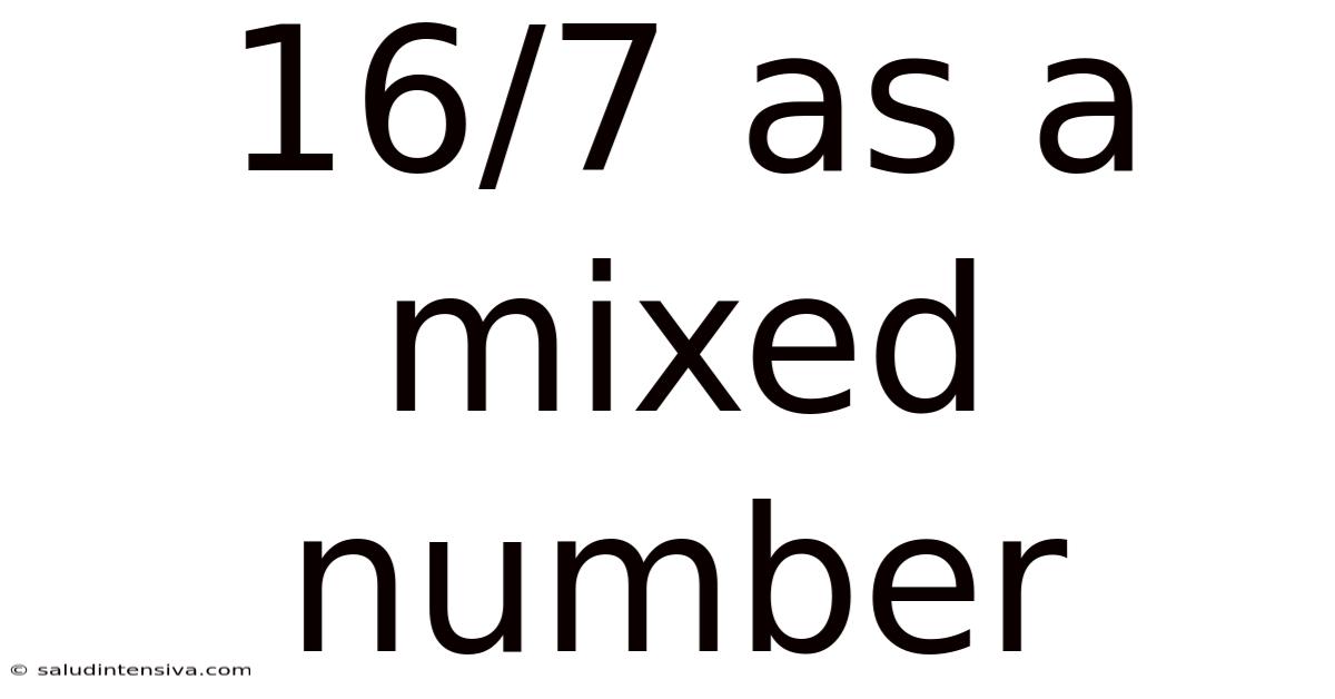 16/7 As A Mixed Number