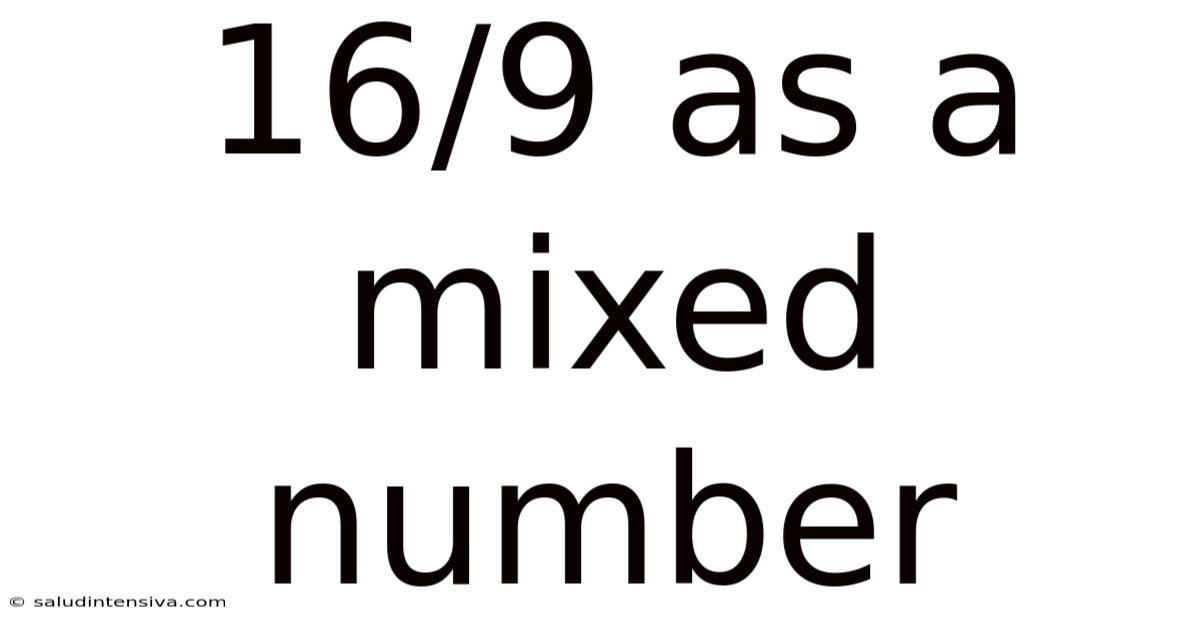 16/9 As A Mixed Number