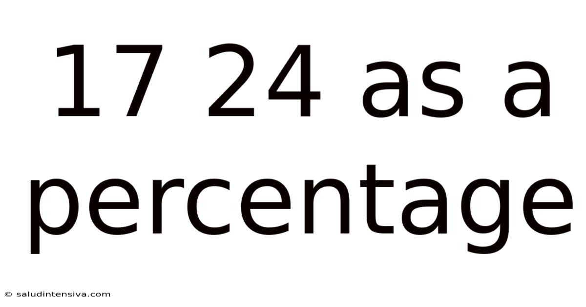 17 24 As A Percentage