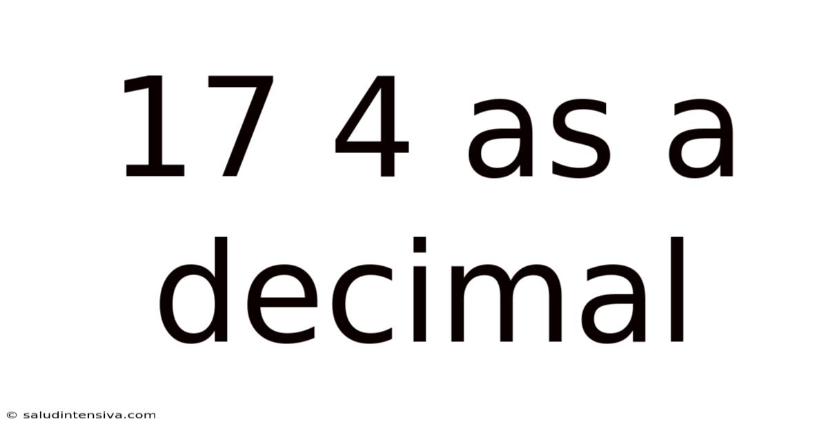 17 4 As A Decimal