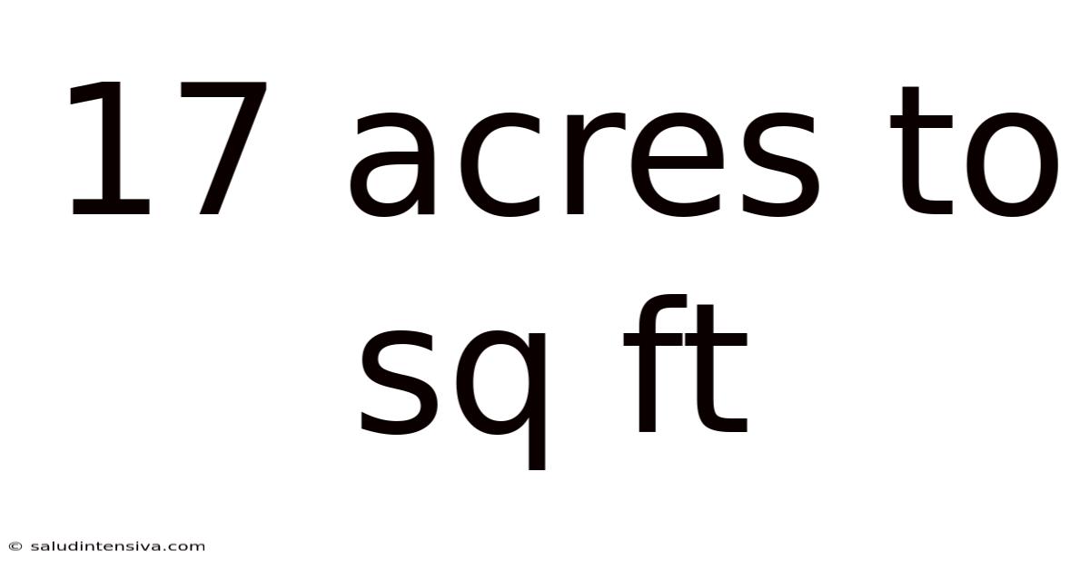 17 Acres To Sq Ft