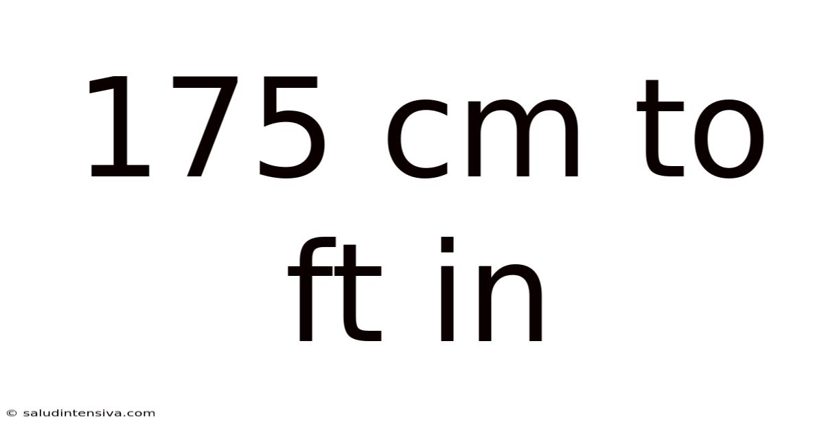 175 Cm To Ft In