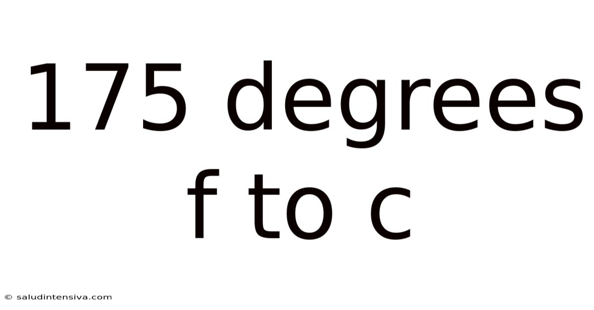 175 Degrees F To C