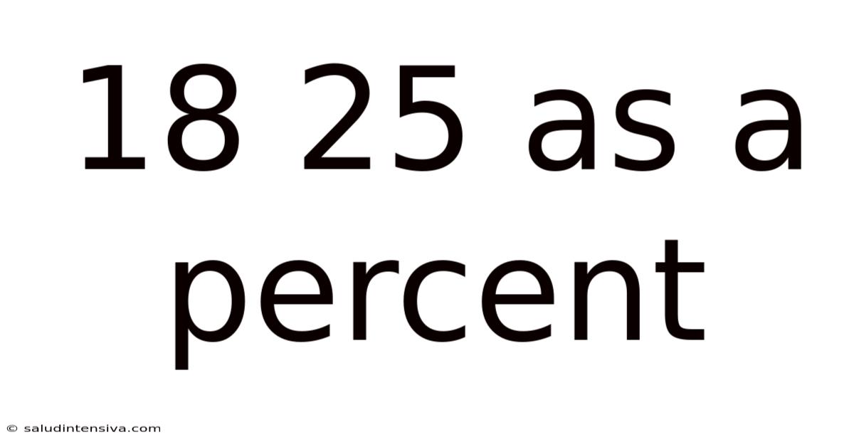 18 25 As A Percent