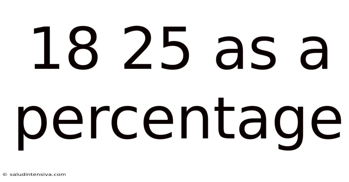 18 25 As A Percentage