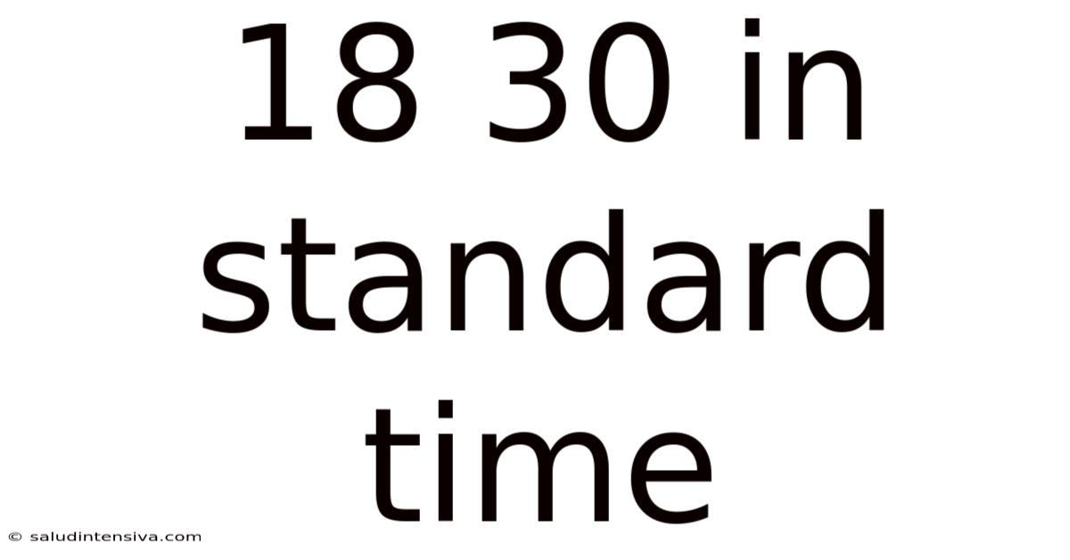 18 30 In Standard Time