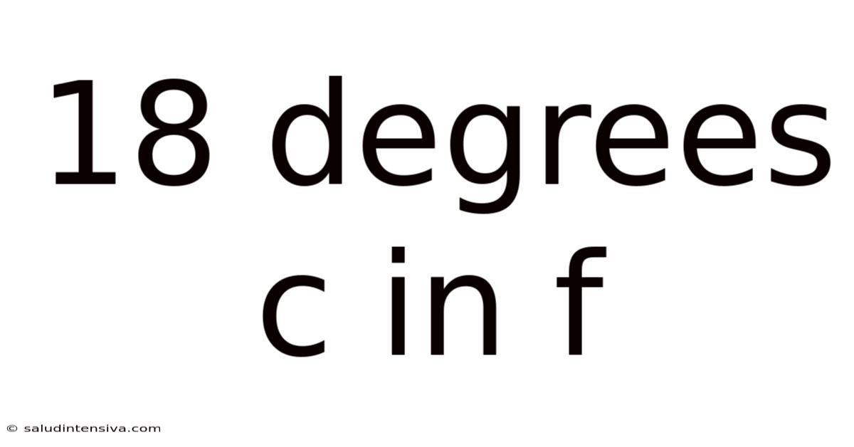18 Degrees C In F