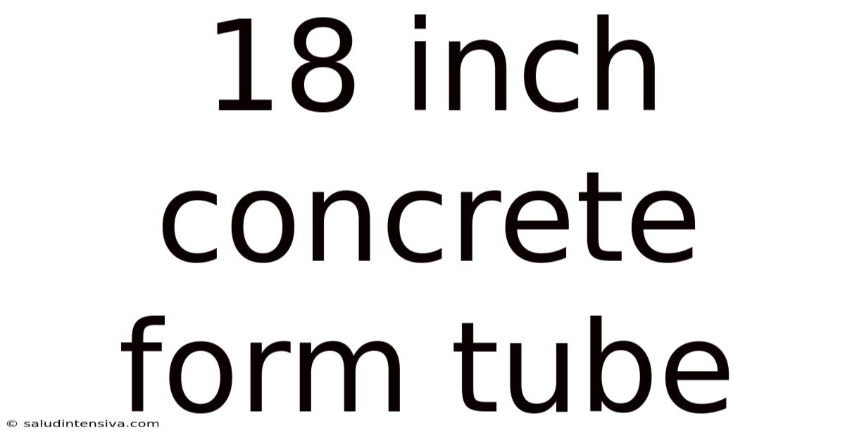 18 Inch Concrete Form Tube