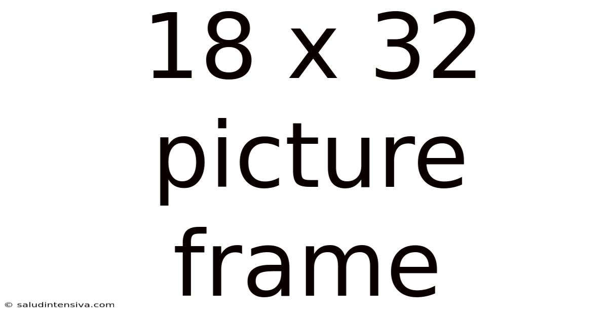 18 X 32 Picture Frame