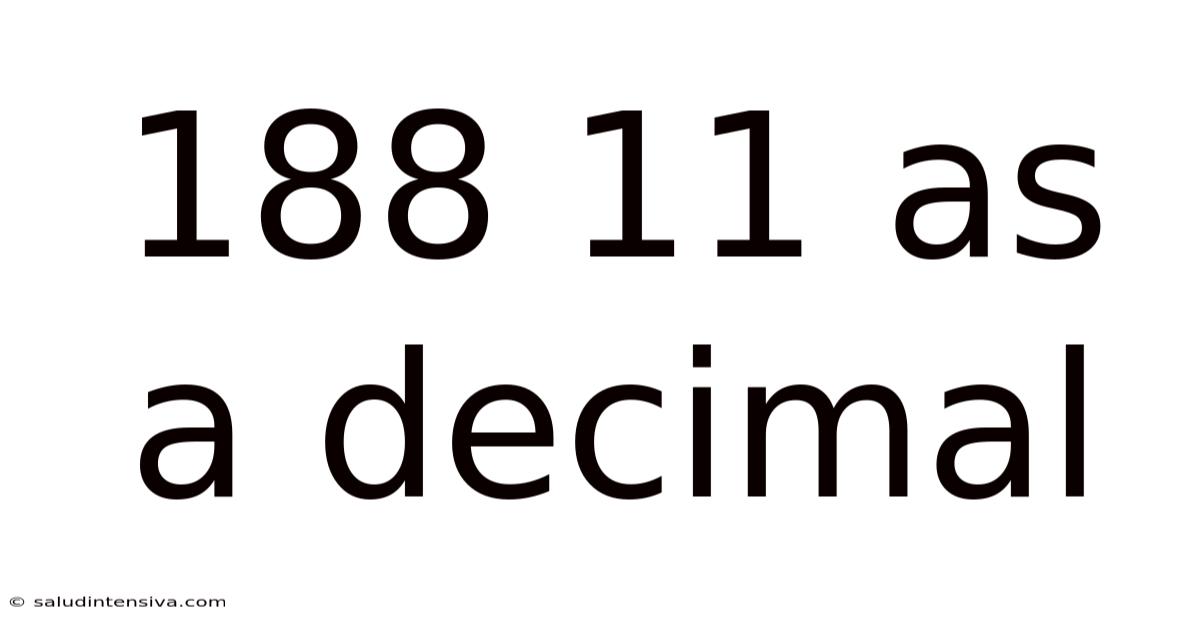 188 11 As A Decimal