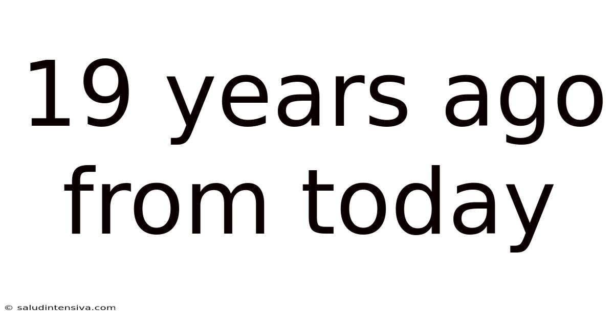 19 Years Ago From Today