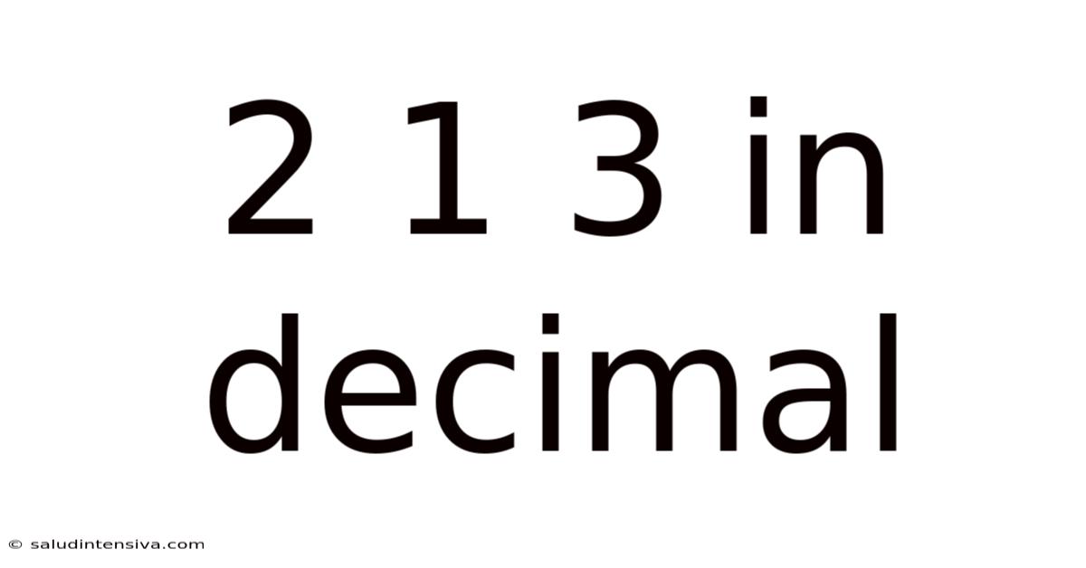 2 1 3 In Decimal