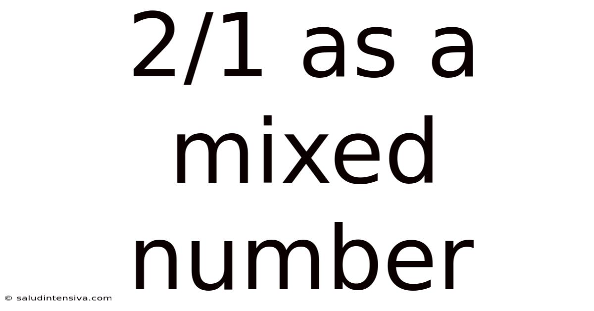 2/1 As A Mixed Number