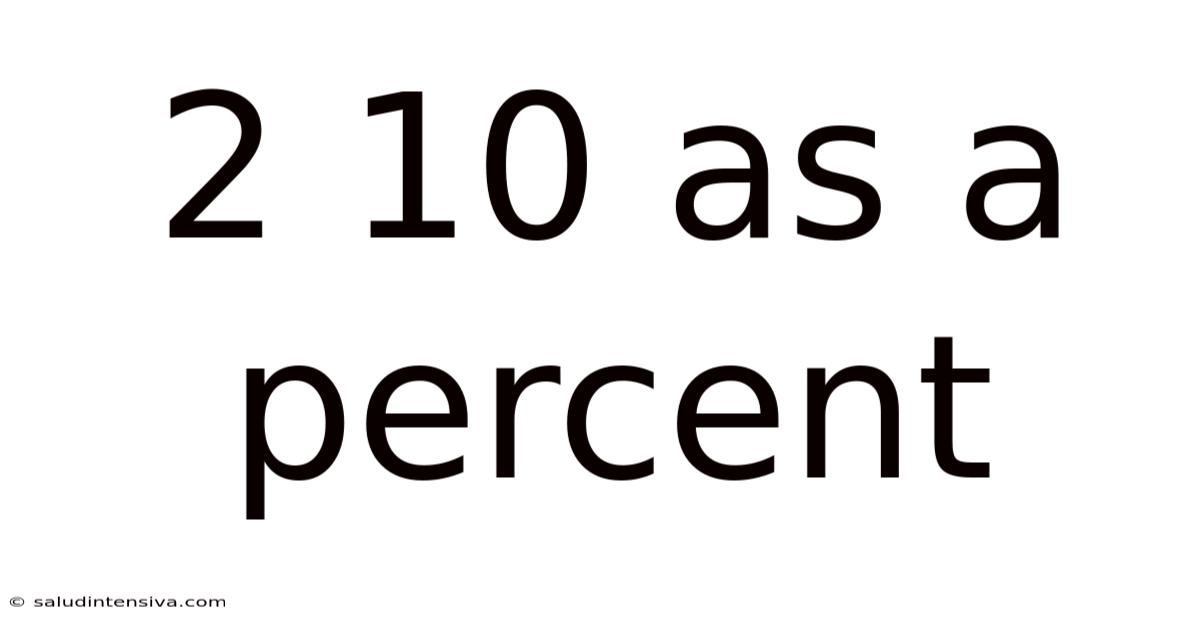 2 10 As A Percent
