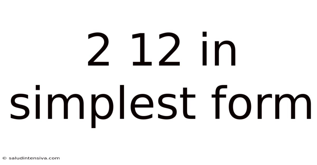 2 12 In Simplest Form
