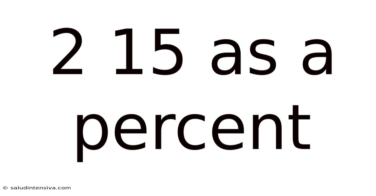 2 15 As A Percent