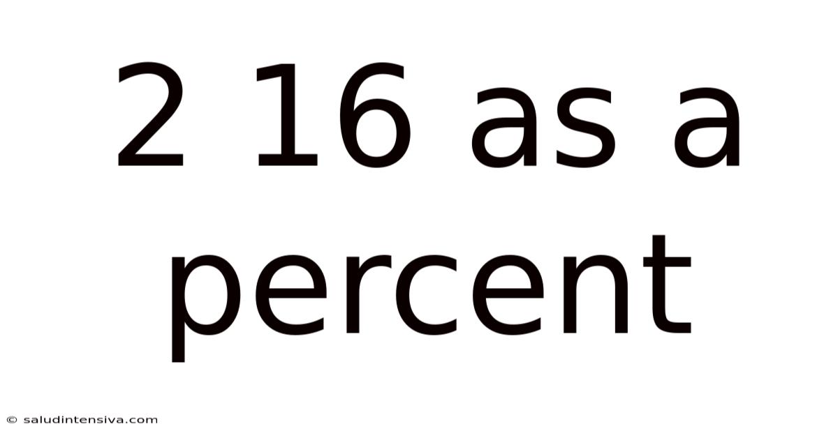 2 16 As A Percent