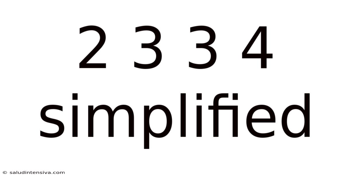 2 3 3 4 Simplified