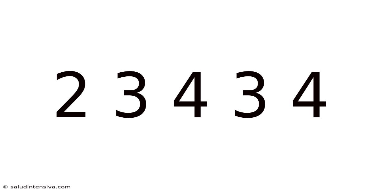 2 3 4 3 4