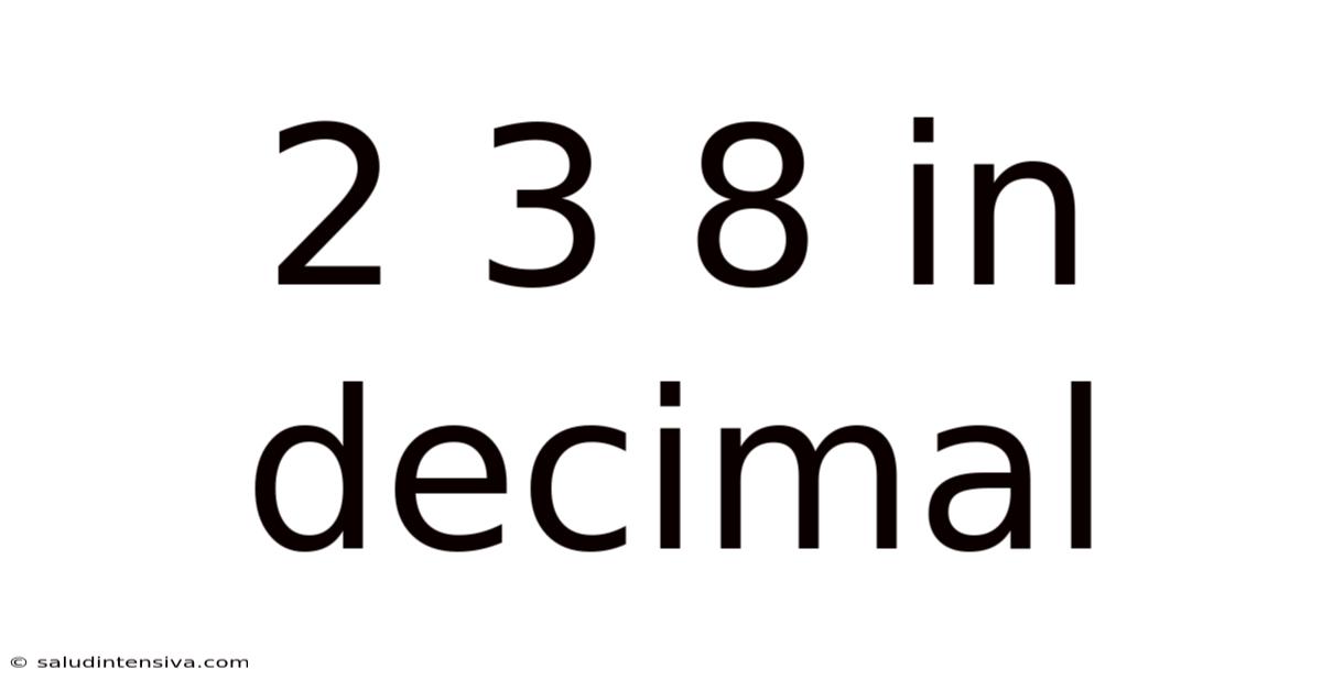2 3 8 In Decimal