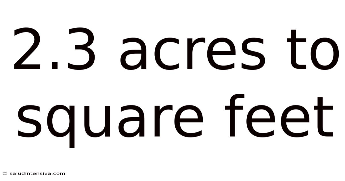 2.3 Acres To Square Feet