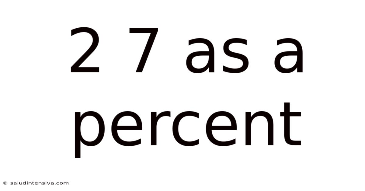 2 7 As A Percent