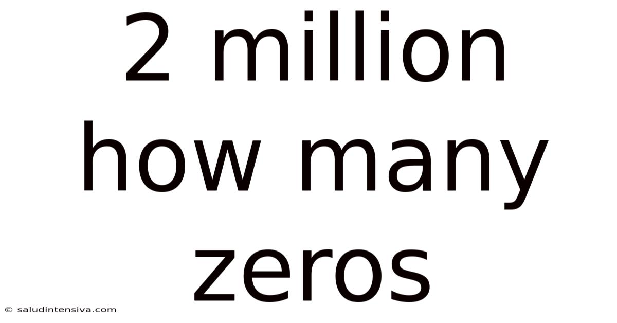 2 Million How Many Zeros