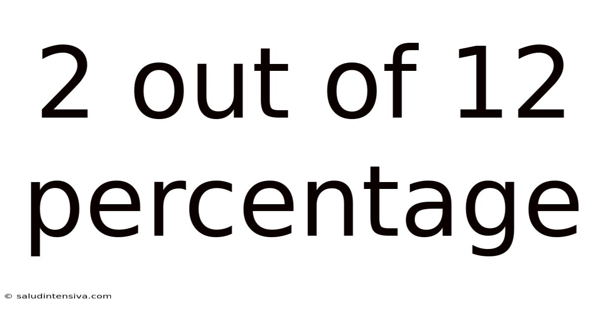 2 Out Of 12 Percentage