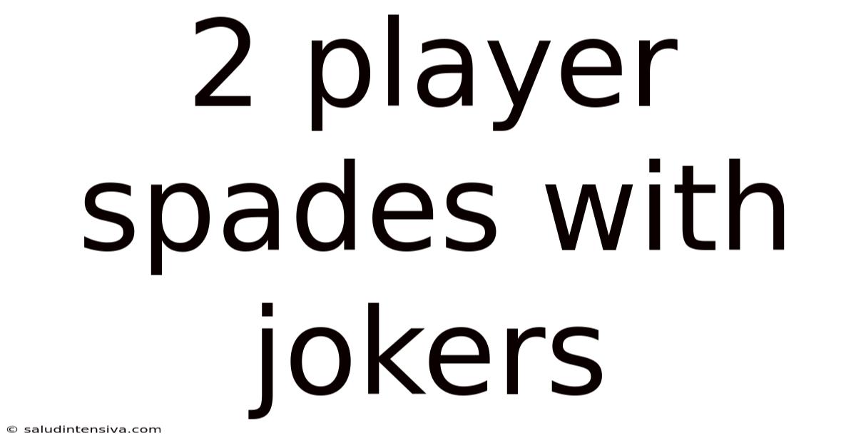 2 Player Spades With Jokers