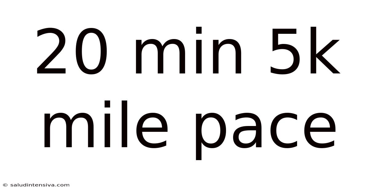 20 Min 5k Mile Pace