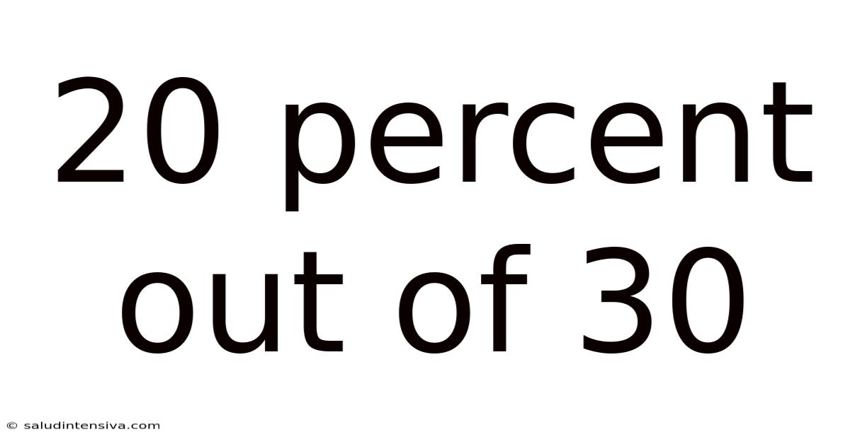 20 Percent Out Of 30