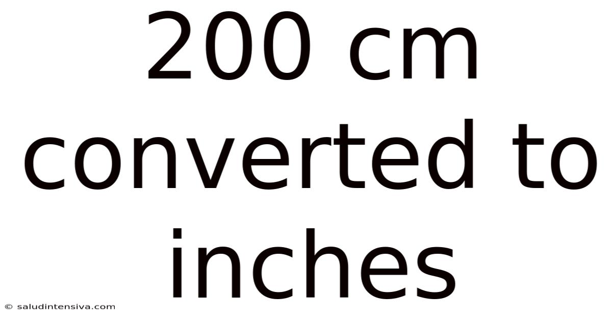 200 Cm Converted To Inches