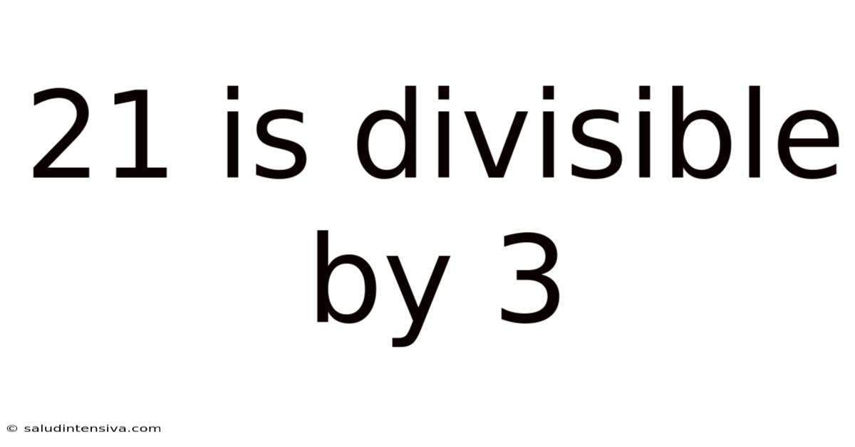 21 Is Divisible By 3