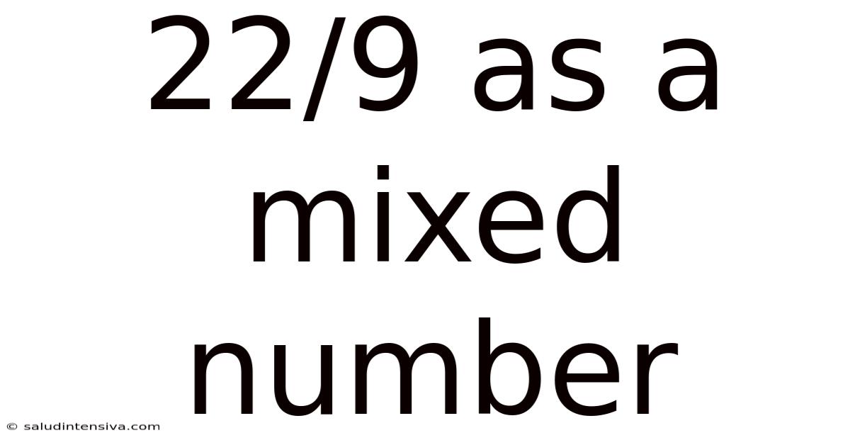22/9 As A Mixed Number