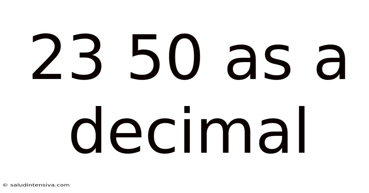 23 50 As A Decimal