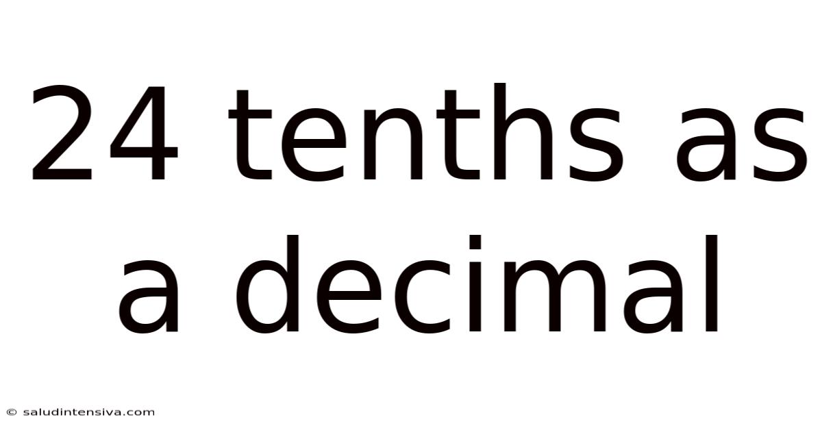 24 Tenths As A Decimal