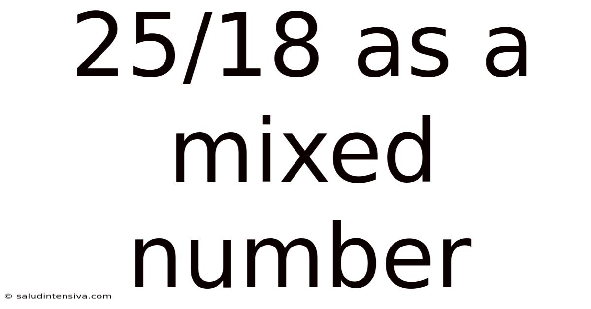 25/18 As A Mixed Number
