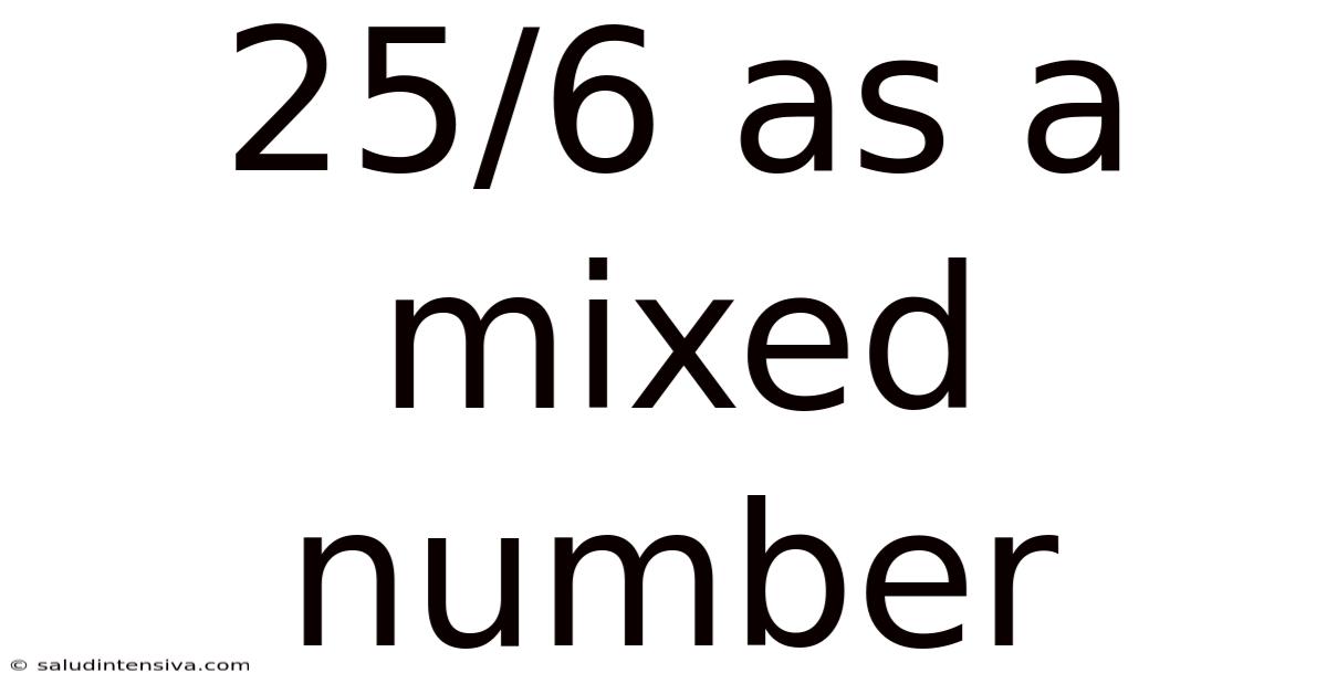 25/6 As A Mixed Number