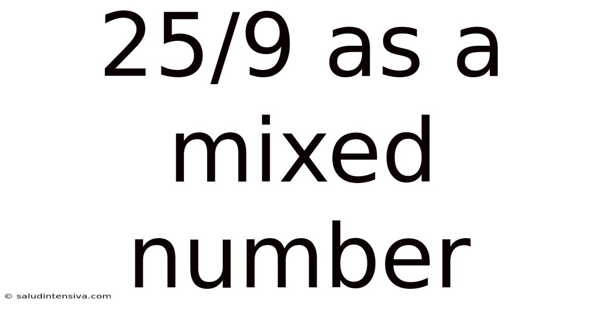 25/9 As A Mixed Number