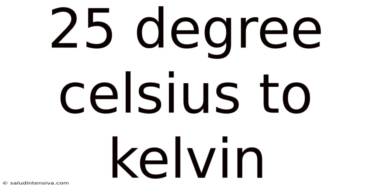 25 Degree Celsius To Kelvin