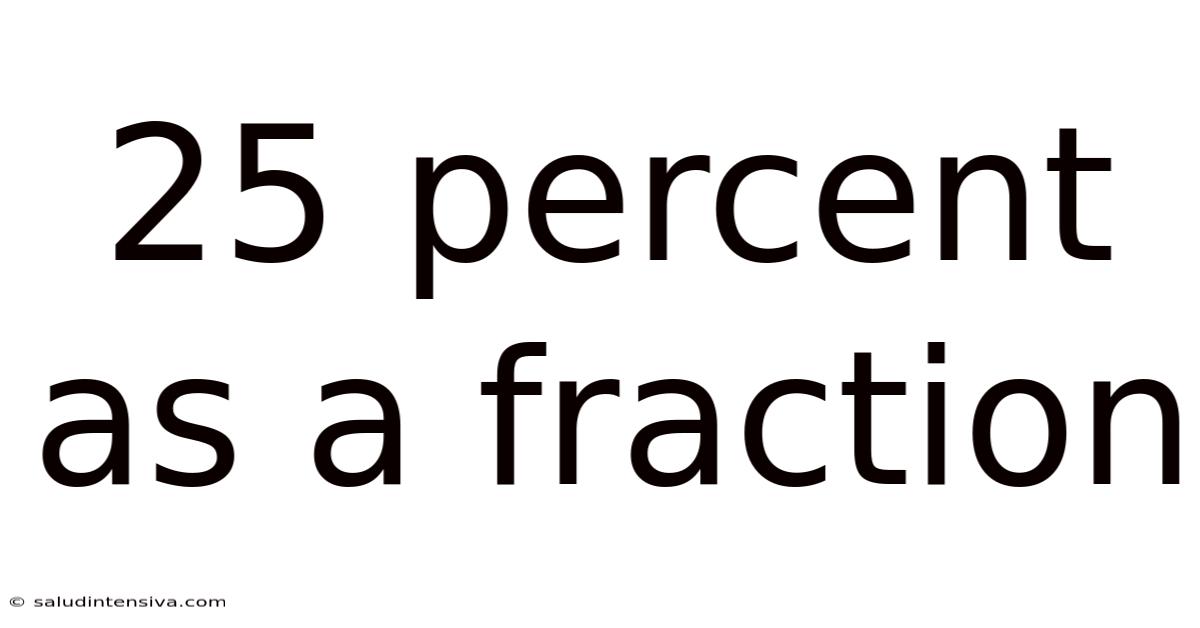 25 Percent As A Fraction