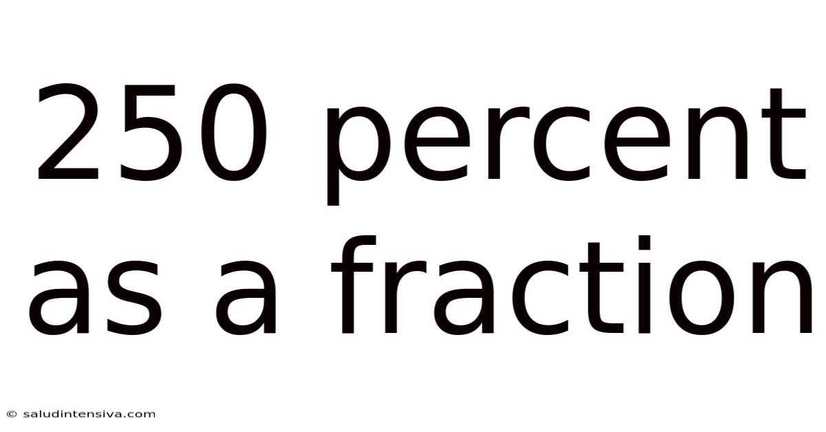 250 Percent As A Fraction