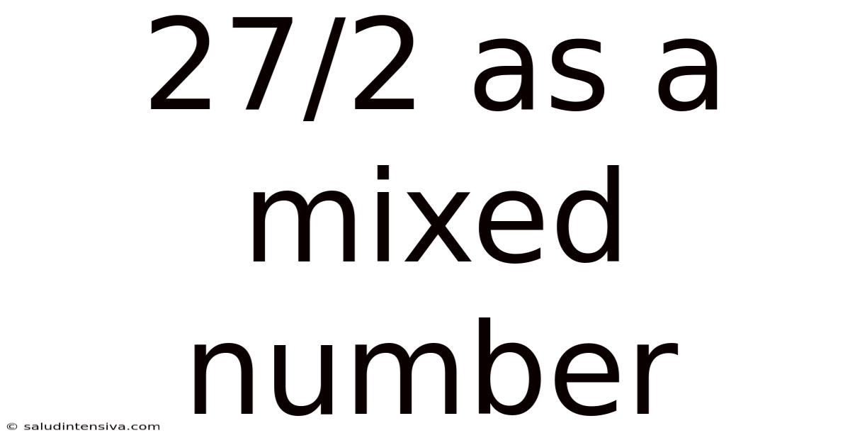 27/2 As A Mixed Number
