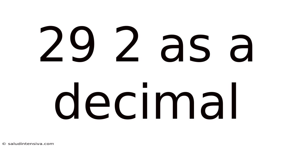 29 2 As A Decimal
