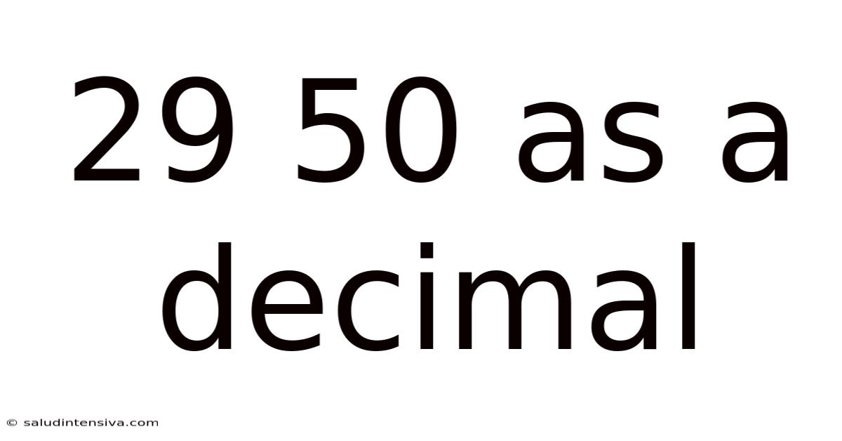 29 50 As A Decimal